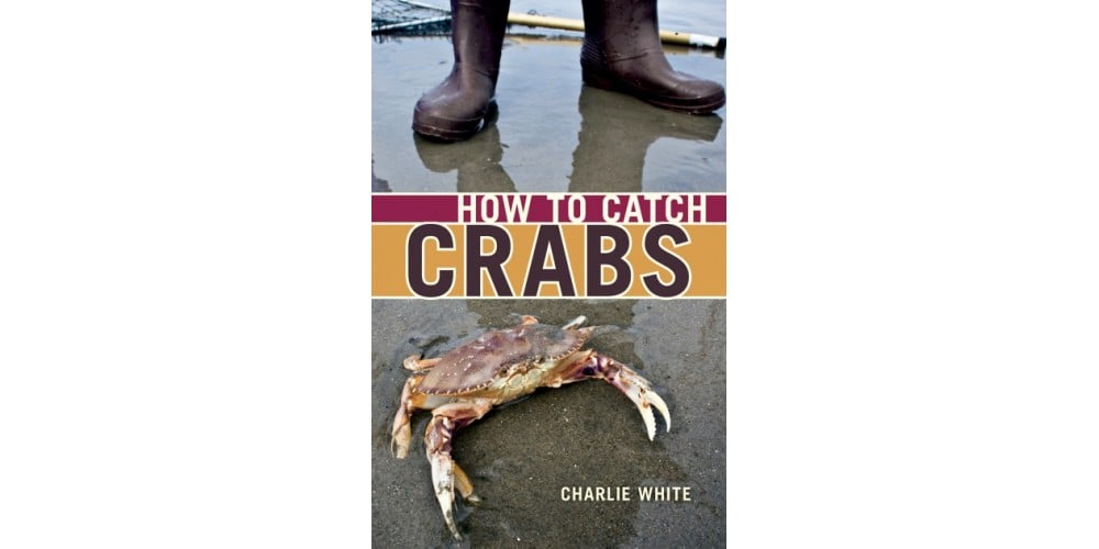 Book: How To Catch Crabs By Charlie White